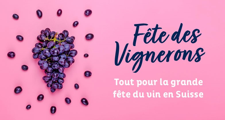 Fête des Vignerons - fête viticole de tous les superlatifs