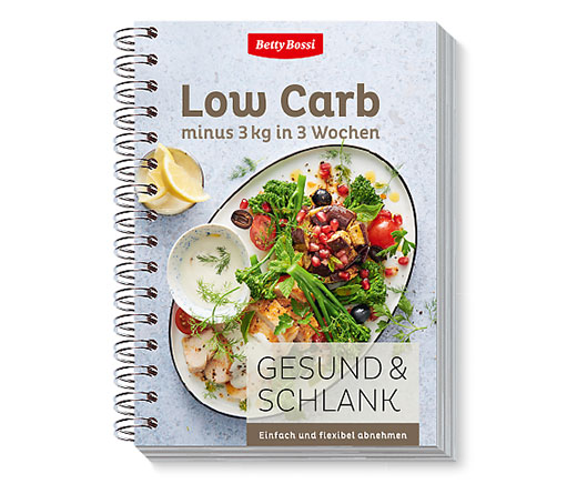 Gesund & Schlank - Low Carb, minus 3 kg in 3 Wochen, Kochbuch